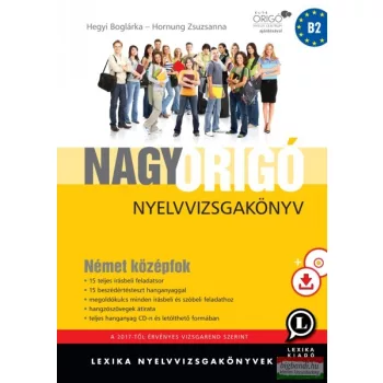   Hegyi Boglárka - Hornung Zsuzsanna - Nagy Origó nyelvvizsgakönyv - Német középfok