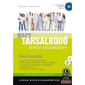   Diószegi Ildikó, Gruber Krisztina - Nagy társalkodó nyelvvizsgakönyv - Német középfok