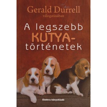 Gerald Durrell szerk. - A legszebb kutyatörténetek
