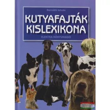 Bernáth István - Kutyafajták kislexikona