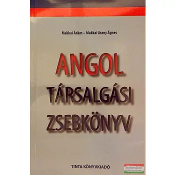   Makkai Ádám, Makkai Arany Ágnes - Angol társalgási zsebkönyv