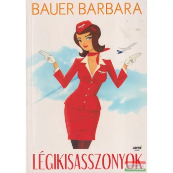Bauer Barbara - Légikisasszonyok