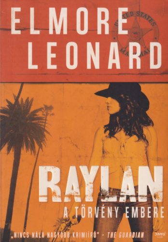 Elmore Leonard - Raylan - A törvény embere