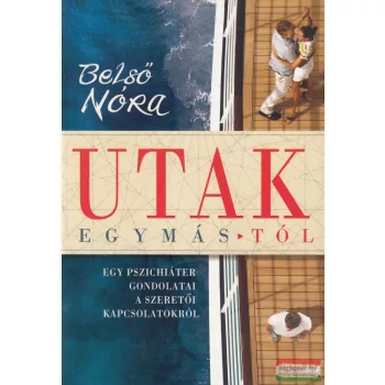 Belső Nóra - Utak egymástól