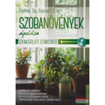 Pappné dr. Tarányi Zita - Szobanövények ápolása