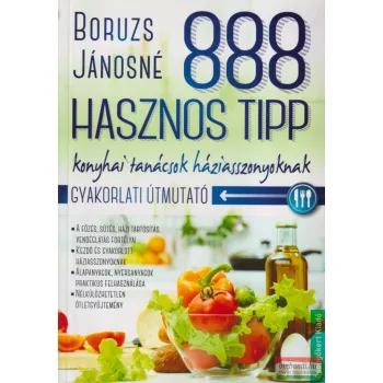   Boruzs Jánosné - 888 hasznos tipp - Konyhai tanácsok háziasszonyoknak