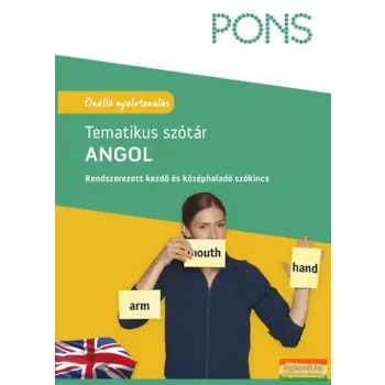   PONS - Tematikus szótár - Angol - Rendszerezett kezdő és középhaladó szókincs