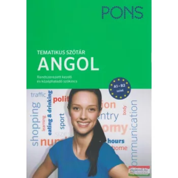   PONS - Tematikus szótár - Angol - Rendszerezett kezdő és középhaladó szókincs