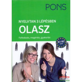   PONS Nyelvtan 3 lépésben OLASZ A1-B2 - Önálló nyelvtanulás - Felfedezés, megértés, gyakorlás 