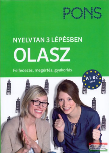 PONS Nyelvtan 3 lépésben OLASZ A1-B2 - Önálló nyelvtanulás - Felfedezés, megértés, gyakorlás 