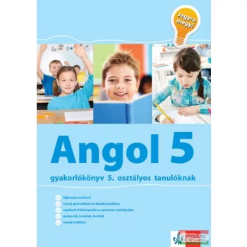   Angol gyakorlókönyv 5. osztályos tanulóknak – Jegyre megy!