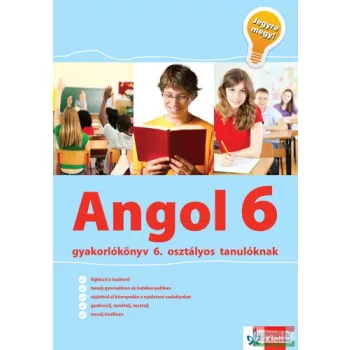   Angol gyakorlókönyv 6. osztályos tanulóknak – Jegyre megy! 