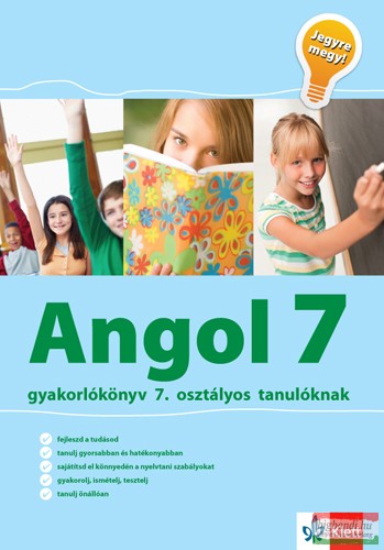 Angol gyakorlókönyv 7. osztályos tanulóknak – Jegyre megy!