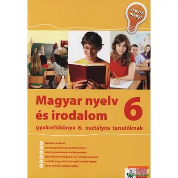   Magyar nyelv és irodalom gyakorlókönyv 6. osztályos tanulóknak - Jegyre megy!