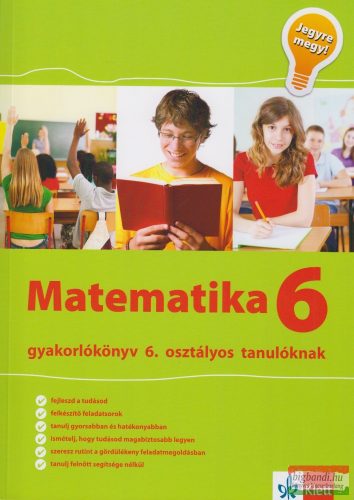 Matematika 6. -  gyakorlókönyv a 6. osztályos tanulóknak - Jegyre megy