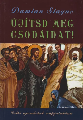 Damian Stayne - Újítsd meg csodáidat!
