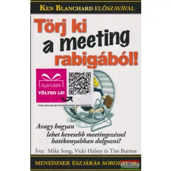   Mike Song, Vicki Halsey, Tim Burress - Törj ​ki a meeting-rabigából!