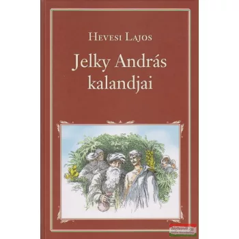 Hevesi Lajos - Jelky András Kalandjai