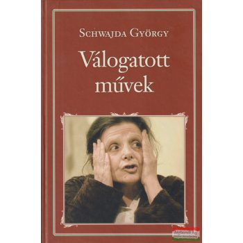 Schwajda György - Válogatott művek