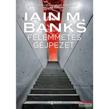 Iain M. Banks - Félemmetes géjpezet 