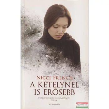 Nicci French - A kételynél is erősebb