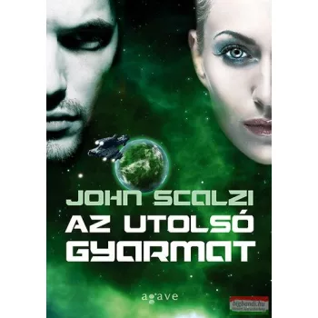 John Scalzi - Az utolsó gyarmat 
