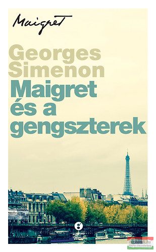 Georges Simenon - Maigret és a gengszterek 