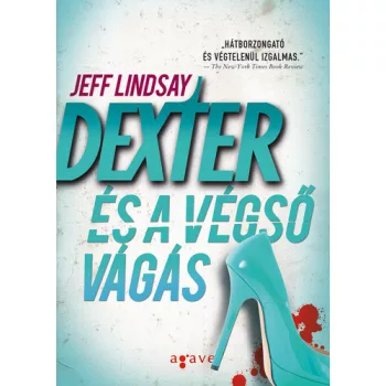 Jeff Lindsay - Dexter és a végső vágás