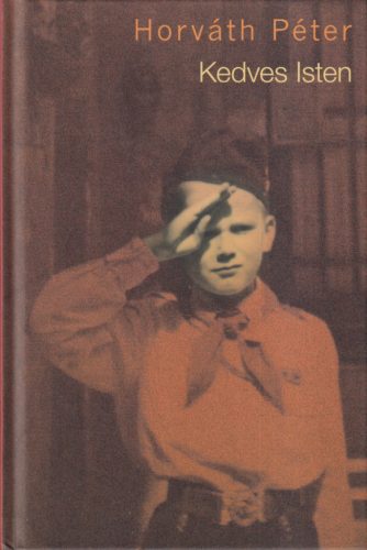Horváth Péter - Kedves Isten (dedikált példány)