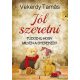 Vekerdy Tamás - Jól szeretni - Tudod-e, hogy milyen a gyereked?