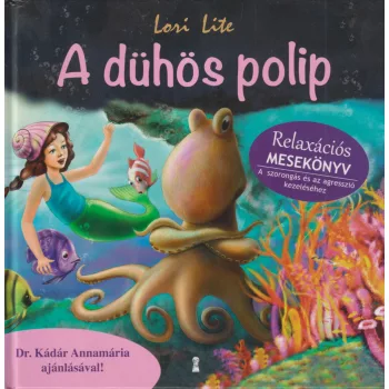 Lori Lite - A dühös polip - Relaxációs mesekönyv 