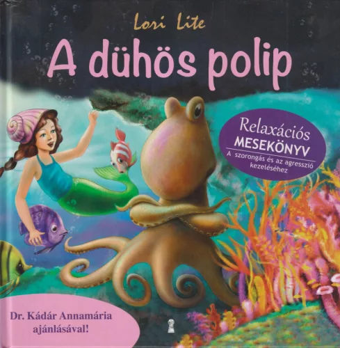 Lori Lite - A dühös polip - Relaxációs mesekönyv 