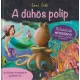 Lori Lite - A dühös polip - Relaxációs mesekönyv 