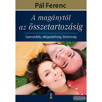 Pál Ferenc - A magánytól az összetartozásig