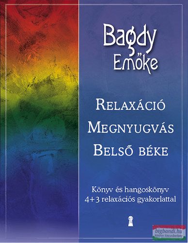 Dr. Bagdy Emőke - Relaxáció, megnyugvás, belső béke 