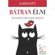 Almási Kitti - Bátran élni - Félelmeink és gátlásaink leküzdése