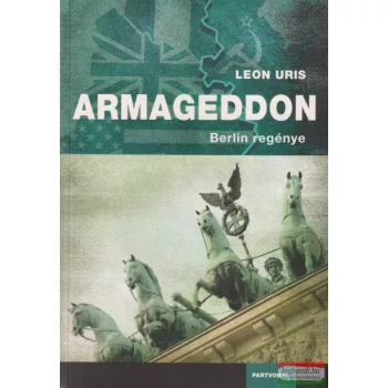 Leon Uris - Armageddon - Berlin regénye