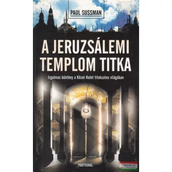 Paul Sussman - A ​jeruzsálemi templom titka