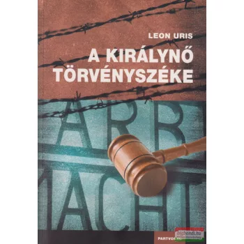 Leon Uris - A királynő törvényszéke