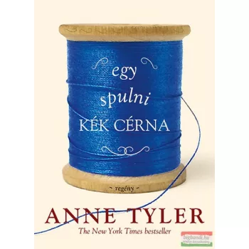 Anne Tyler - Egy spulni kék cérna