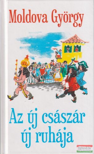 Moldova György - Az új császár új ruhája