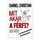 Darnel Christian - Mit akar a férfi? - Érzelmi túlélési tippek Nőknek!