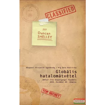 Duncan Shelley – Globális hatalomátvétel