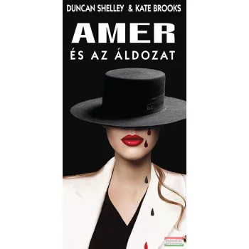 Duncan Shelley & Kate Brooks - Amer és az áldozat