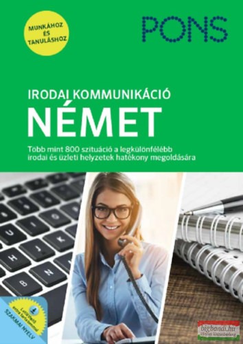 PONS Irodai kommunikáció - Német - Új kiadás - A mindennapi munkához és tanuláshoz