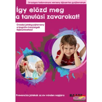   Így előzd meg a tanulási zavarokat! – Óvodai játékgyűjtemény a kognitív készségek fejlesztéséhez