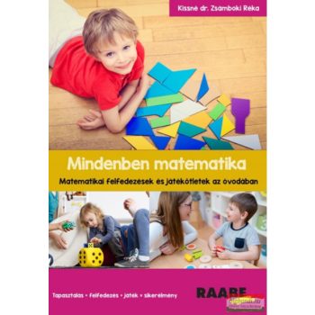   Mindenben matematika – Matematikai felfedezések és játékötletek az óvodában