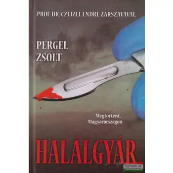 Pergel Zsolt - Halálgyár