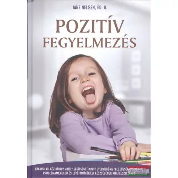 Jane Nelsen, Ed. D - Pozitív fegyelmezés