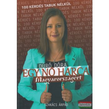 Szakács Árpád - Egy nő harca Magyarországért